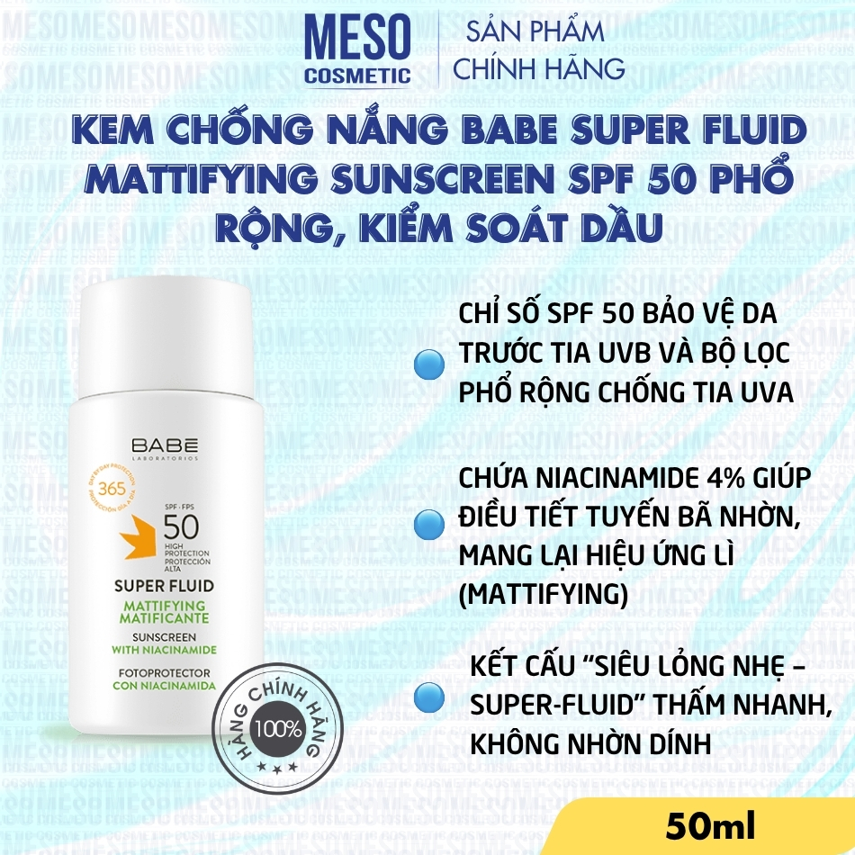 Kem chống nắng BABE Super Fluid Mattifying sunscreen SPF 50 phổ rộng, kiểm soát dầu 50ml